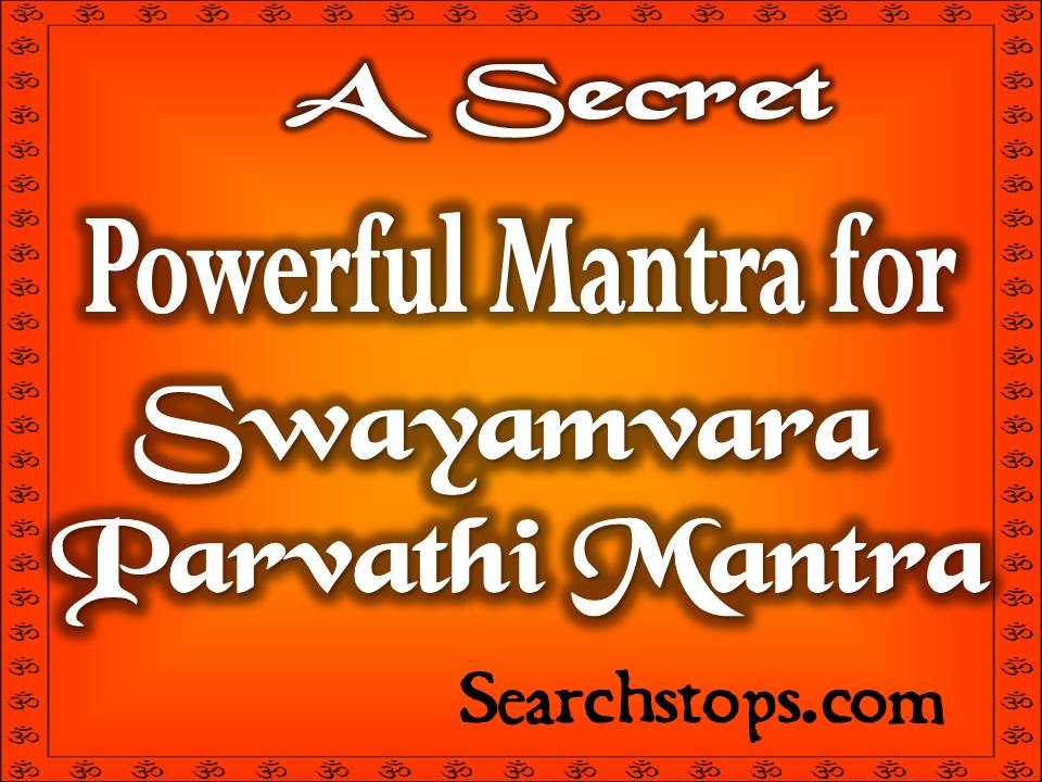 Swayamvara Parvathi Mantra,swayamvara parvathi mantra benefits,swayamvara parvathi mantra in tamil,swayamvara parvathi mantra mp3 free download,swayamvara parvathi mantra in sanskrit,swayamvara parvathi mantra in tamil pdf,swayamvara parvathi mantra mala stotram,swayamvara parvathi mantra meaning,swayamvara parvathi mantra procedure,